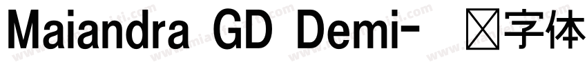 Maiandra GD Demi字体转换